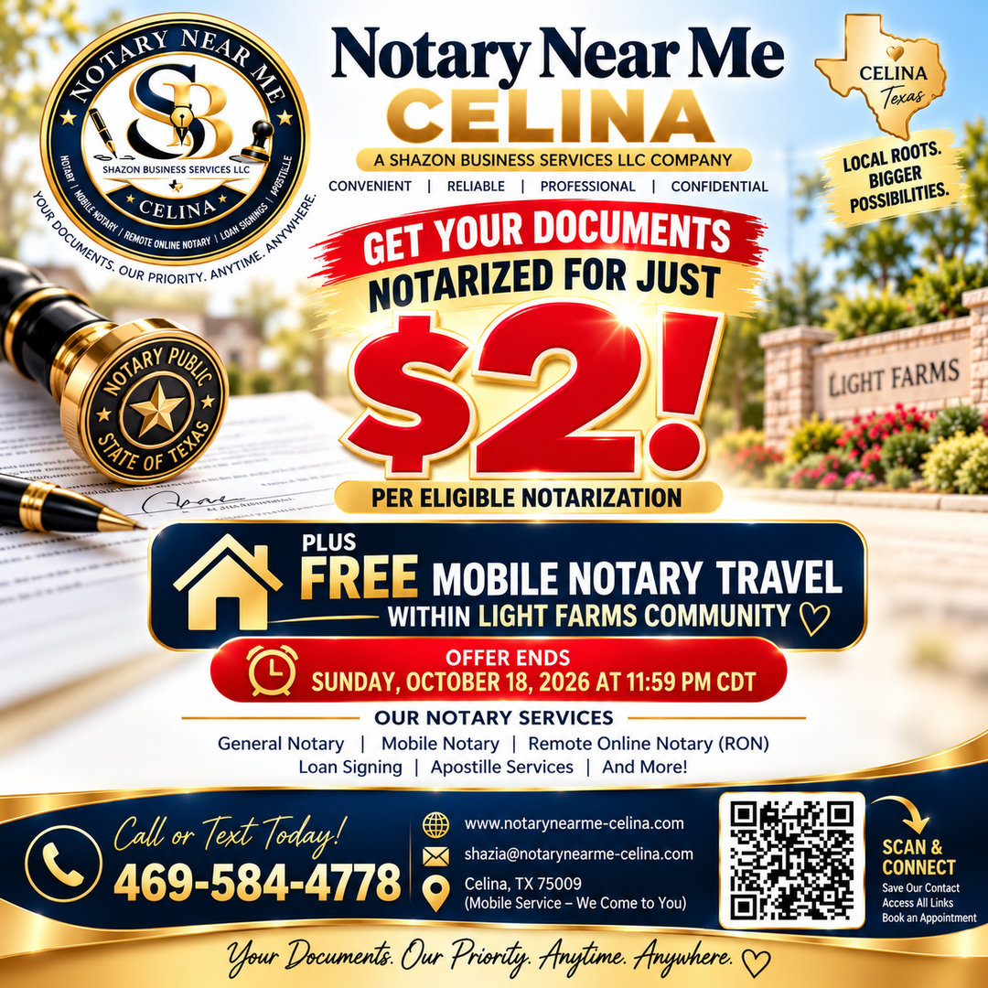 Notary Near Me Celina: $2 per eligible notarization plus free mobile notary travel within Light Farms Community. Offer ends October 18, 2026 at 11:59 PM CDT. Call 469-584-4778.